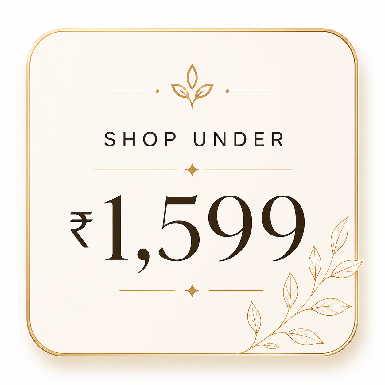 Shop under ₹1,599